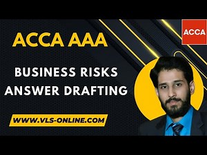 ACCA AAA - Business risks | Answer drafting | Complete Guide | Advanced Audit and Assurance