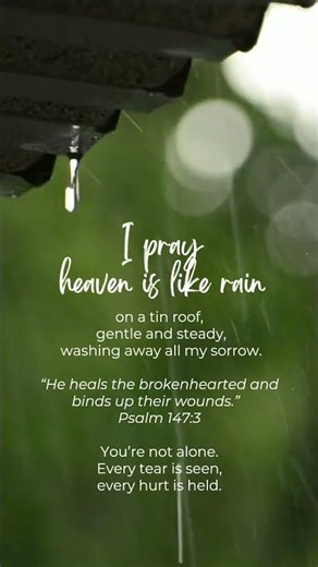 I pray heaven is like rain