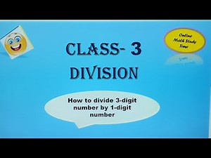 Class 3 Math | Divide 3-digit Numbers by 1-digit Numbers | CBSE