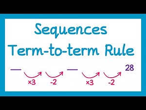 Sequences (Term-to-term Rule) - GCSE Maths