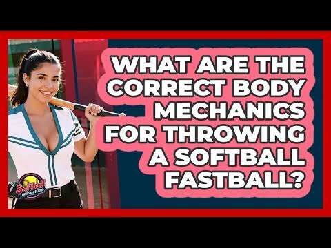 What Are The Correct Body Mechanics For Throwing A Softball Fastball? - Softball Basics and Beyond
