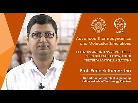 Lecture 09-Extensive and intensive variables; gibbs duhem relation; euler theorem; maxwell relations