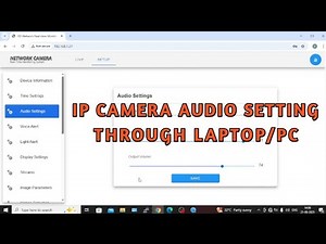 IP CAMERA AUDIO SETTING THROUGH LAPTOP/PC