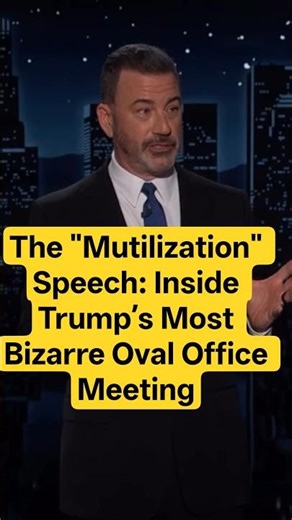 ​The "Mutilization" Speech: Inside Trump’s Most Bizarre Oval Office Meeting #usa #kimmel