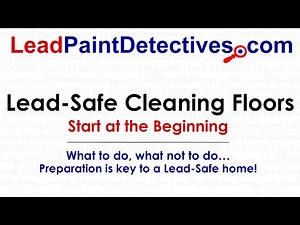 Lead-Safe Cleaning Floors - Getting Started - Cleaning Supplies, Best Practices, Lumetallix