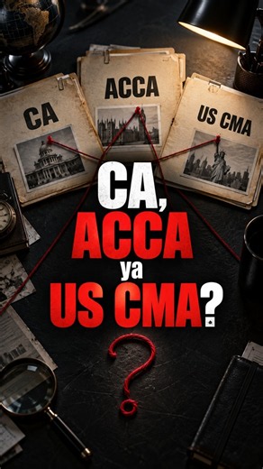 CA vs ACCA vs US CMA | Which Accounting Qualification Is Right for You? | Career Comparison 2026