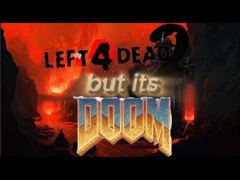 I turned Left For Dead into Doom