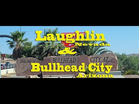 Laughlin Nevada and Bullhead City Arizona Travel Vlog 2021