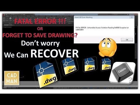 Recover Deleted or FATAL ERROR Unsaved Autocad Drawing