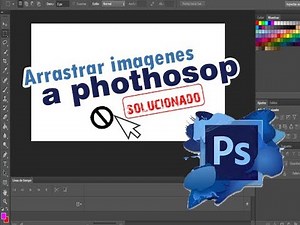 arrastrar imagenes a photoshop cs6 (solucionado)