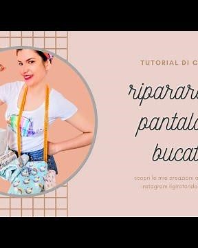 Come riparare un buco sui pantaloni.