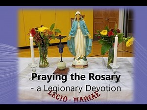 Legion of Mary devotion - The Rosary