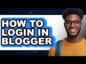 How to Login in Blogger (full Guide)