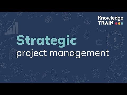 Strategic project management | Knowledge Train