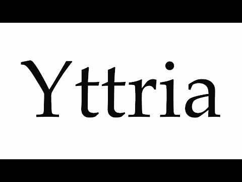 How to Pronounce Yttria