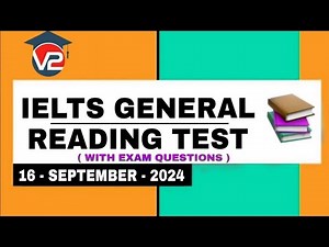 IELTS GENERAL READING PRACTICE TEST | V2 IELTS | 16 - SEPTEMBER - 2024