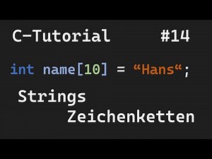 C-Programmierung #14 - Strings (Zeichenketten)