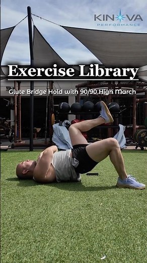 Glute Bridge Hold with 90/90 High March l KINOVA Performance Exercise Library