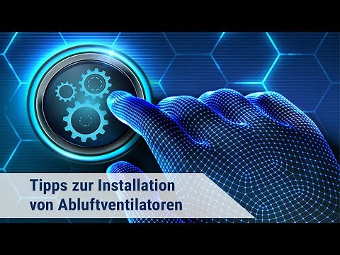 Tipps zur Installation von Abluftventilatoren