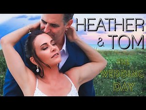 Heather + Tom - Wedding Film