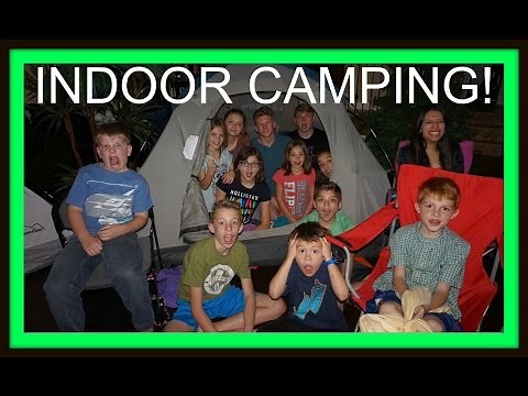 INDOOR CAMPING!