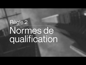 Règle 2 : Normes de qualification