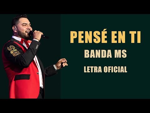 Banda MS | Pensé en Ti (Letra Oficial)