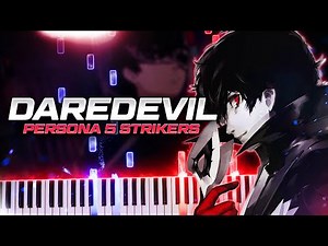 Daredevil - Persona 5 Strikers | Gota Masuoka // Piano Embers Cover & Tutorial