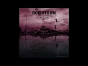 August Alsina - Downtown (Slowed) [27Hz,35Hz]