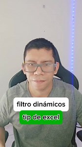 Filtros dinámicos en excel #exceltips #ordenador #tutorial #PowerPoint #android #tecnologia #Excel #smartphone #movil | raymon_acuna