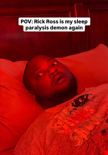 Ross came back😭 #foryoupage #rickross #sleepparalysis #comedy | rick ross
