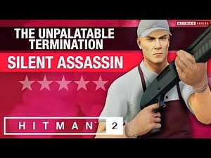 HITMAN 2 Miami - "The Unpalatable Termination" Escalation - All levels Silent Assassin Rating
