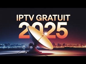 IPTV GRATUIT 2025 - La Méthode Secrète pour Accéder à 10 000+ Chaînes