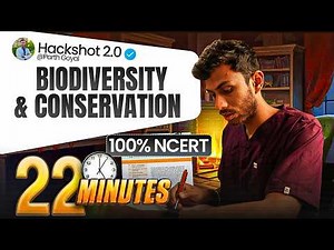 Biodiversity and Conservation ONE SHOT in 22 Mins | Class 12 Biology | HACKSHOT 2.0