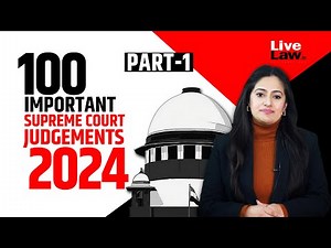 100 Important Judgement of supreme court 2024 (latest) - PART 1