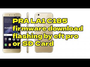 PRA LA1 C185 firmware download flashing by eft pro or SD Card