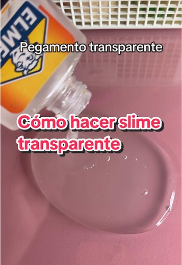 Cómo hacer slime transparente: Tutorial paso a paso