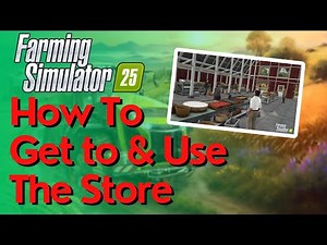 How To Use The Shop in Farming Simulator 25