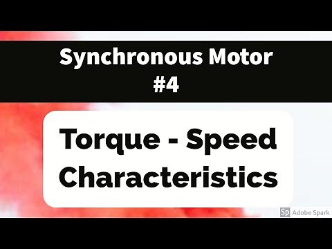 #4 Synchronous Motors - Torque Speed characteristics