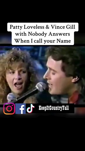 Patty Loveless & Vince Gill: Nobody Answers When I Call Your Name