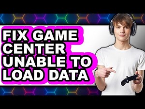 How to Fix Game Center Unable to Load Data - Step by Step