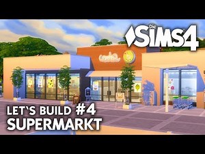 Supermarkt bauen in Die Sims 4 #4 | Let's Build mit Mods & CC (deutsch)