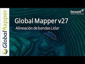 New Global Mapper Pro v27: LiDAR Strip Alignment and Process Improvement Tutorial.