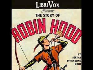 The Story of Robin Hood by Bertha Evangeline BUSH read by Various | Full Audio Book