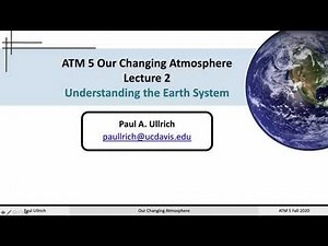 Our Changing Atmosphere Lecture 02 - Understanding the Earth System