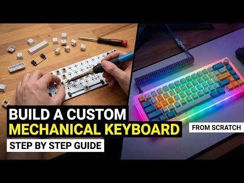 How to Build a Custom Mechanical Keyboard from Scratch - Step by Step