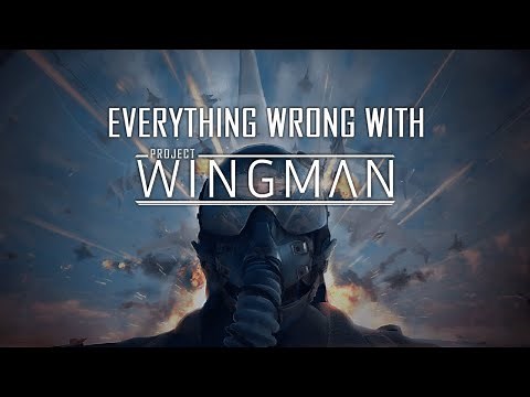 Everything Wrong With Project Wingman