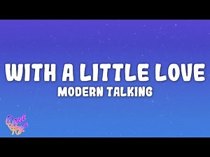 Modern Talking - With a Little Love