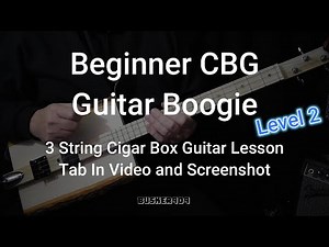 Beginner Guitar Boogie Easy Lesson 3 string Cigar Box Guitar (beginner level 2)