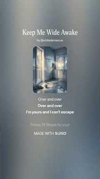 Keep Me Wide Awake (Version 1)